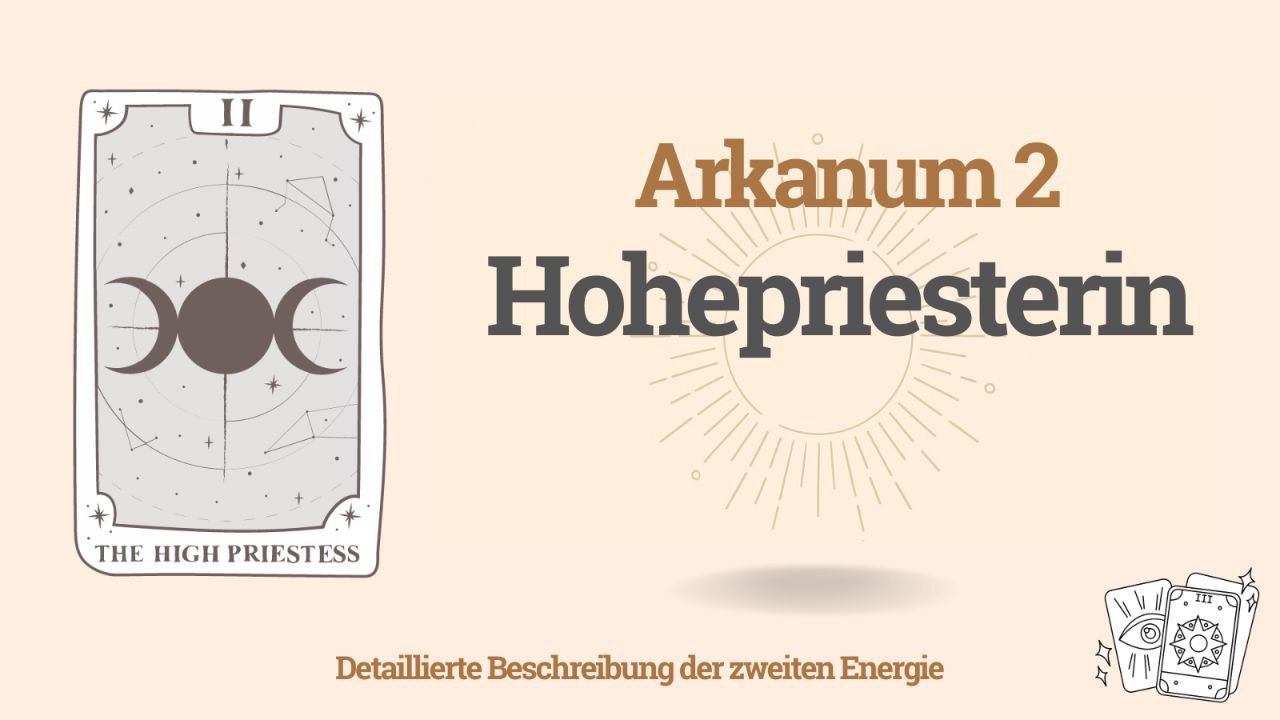 Zweite Arkane in der Matrix des Schicksals: Einheit, Gleichgewicht und Harmonie