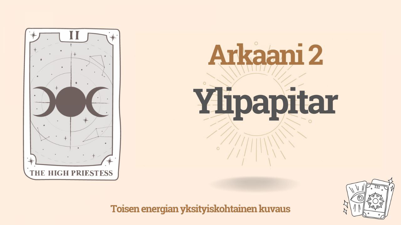 Toinen arkaani (2) Kohtalon matriisissa: ykseys, tasa-arvo ja harmonia 1 Toinen arkaani (2) Kohtalon matriisissa: ykseys, tasa-arvo ja harmonia