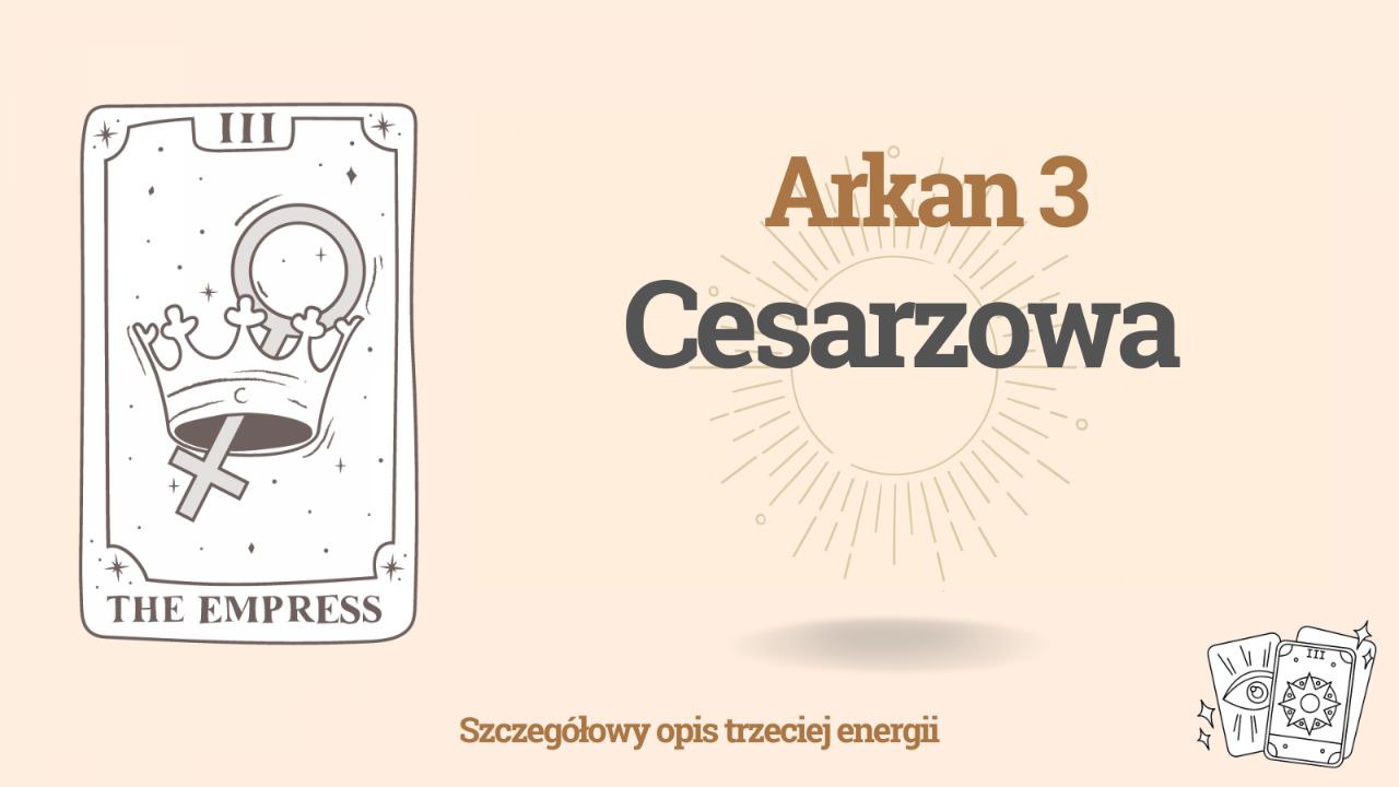 Trzeci Arkan w Matrycy Przeznaczenia – Cesarzowa (energia 3) 1 Trzeci Arkan w Matrycy Przeznaczenia – Cesarzowa (energia 3)