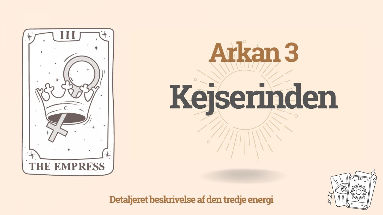 Den tredje arkan i Skæbnematricen – Kejserinden (3 energi) 1 Den tredje arkan i Skæbnematricen – Kejserinden (3 energi)