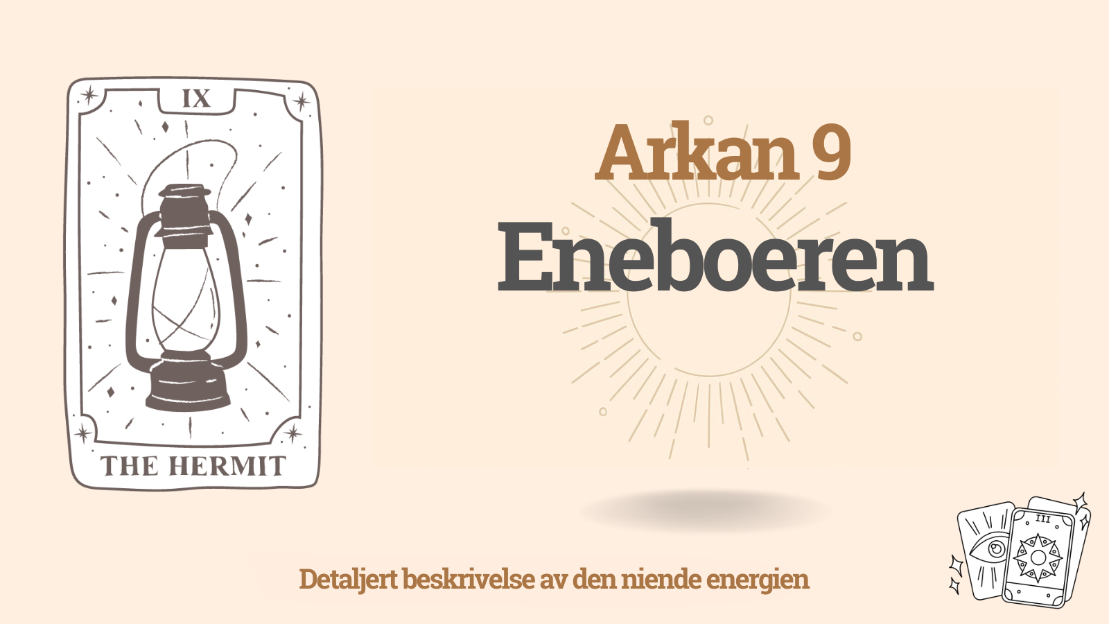 Den niende Arkan i Skjebnematrisen: Eremitten (9 energi)
