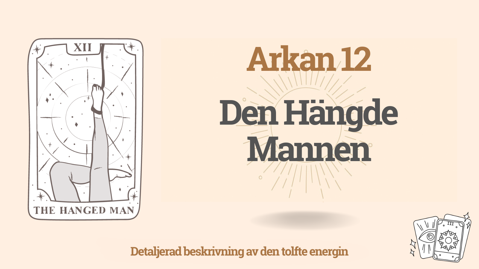Den tolfte Arkan i Ödets matris: Den Hängde (12 energi) 1 Den tolfte Arkan i Ödets matris: Den Hängde (12 energi)