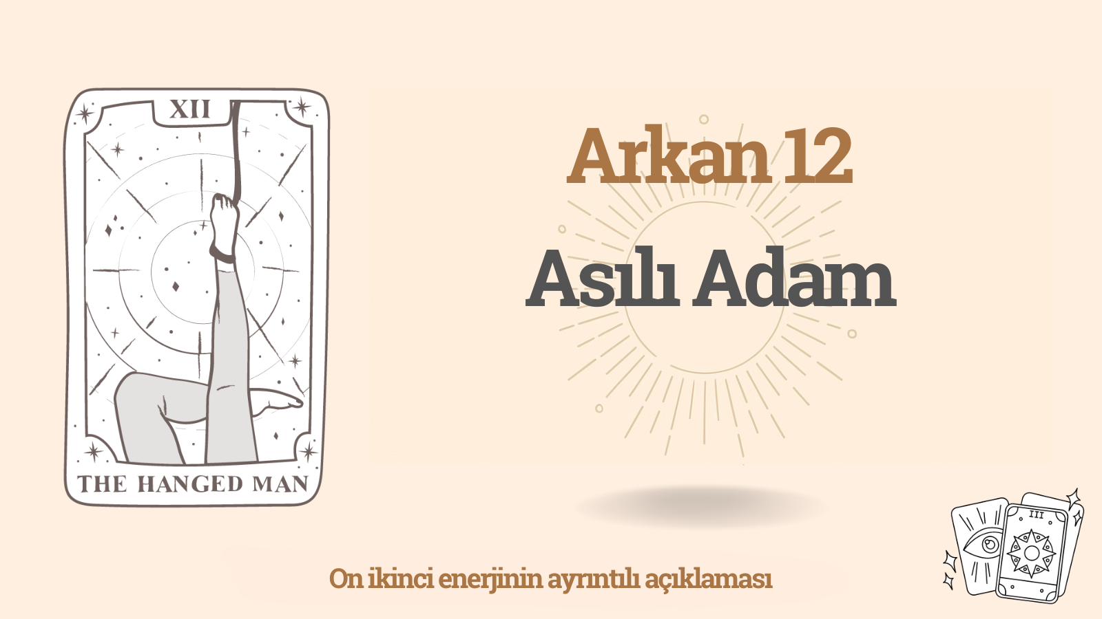 Kader Matrisinde On ikinci Arkan: Asılı Adam (12 enerji)