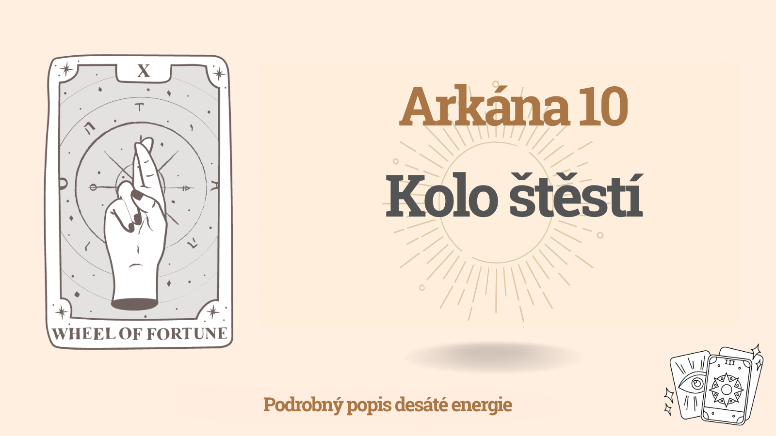 Desátá Arkána v Matici osudu člověka: Kolo štěstí (10 energie)