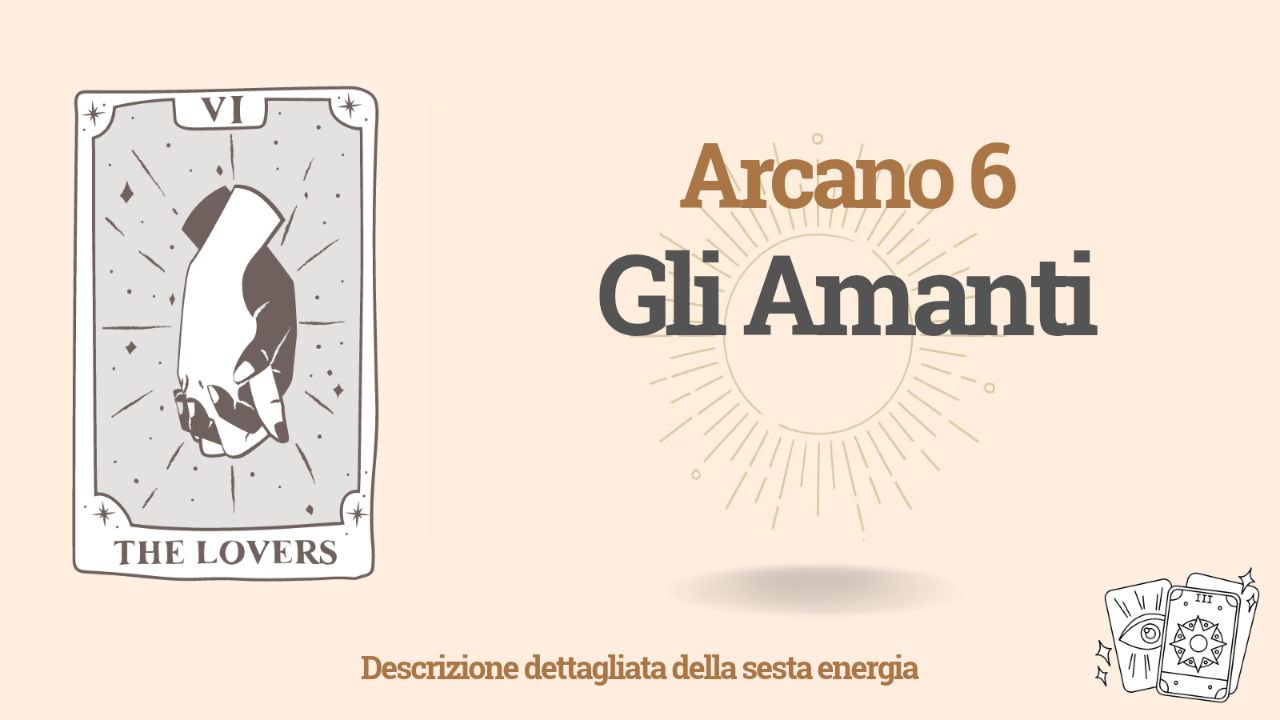 Sesto Arcano (6) nella Matrice del Destino: Gli Amanti 1 Sesto Arcano (6) nella Matrice del Destino: Gli Innamorati