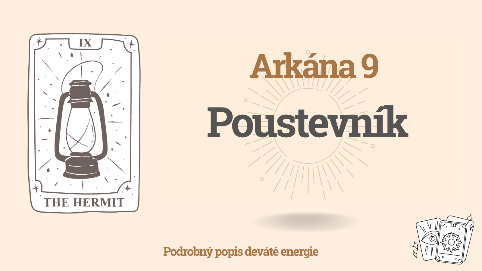 Devátá Arkána v Matici osudu: Poustevník (9 energie)