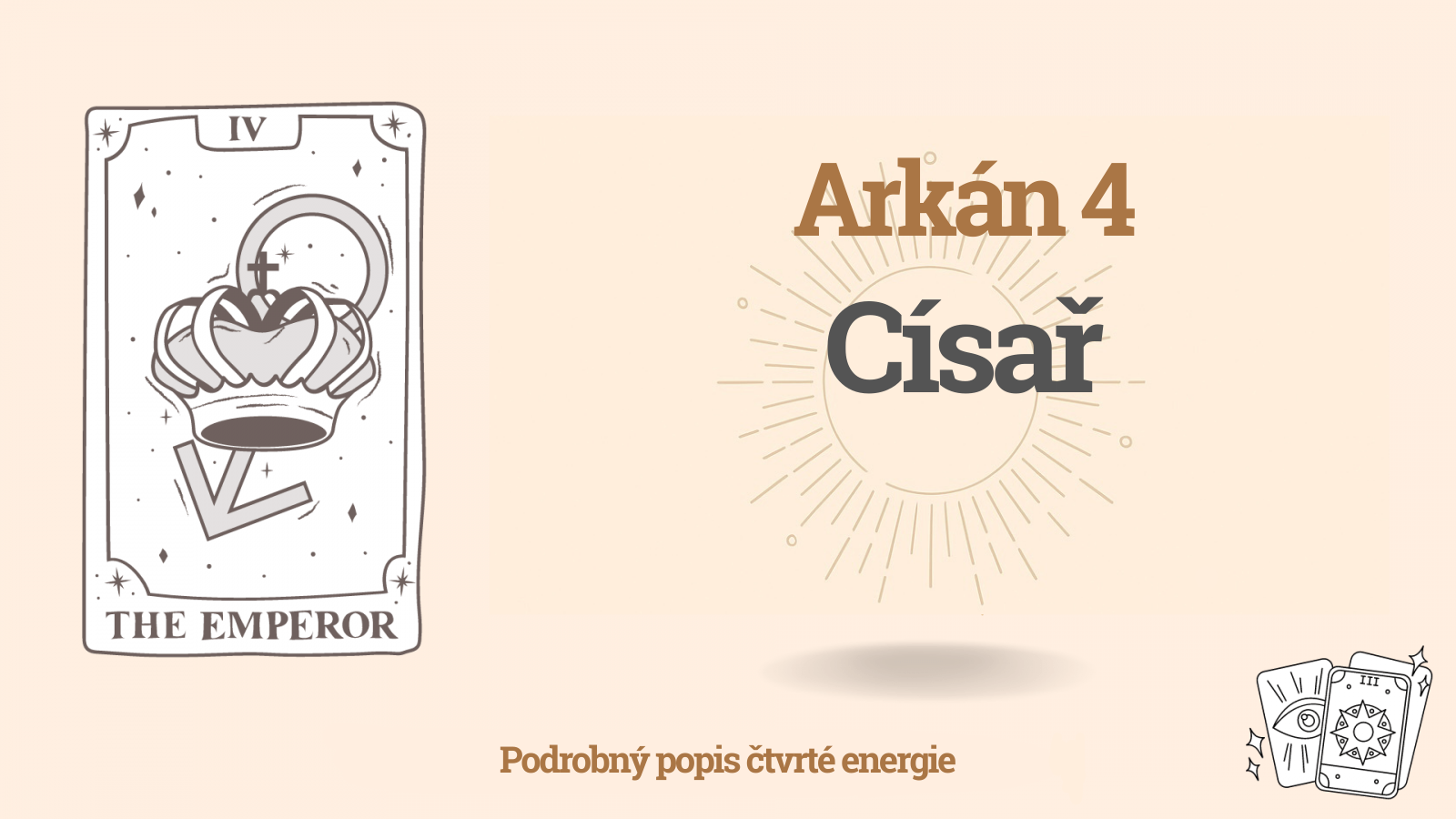 Čtvrtý arkán (4) v Matici osudu: Císař