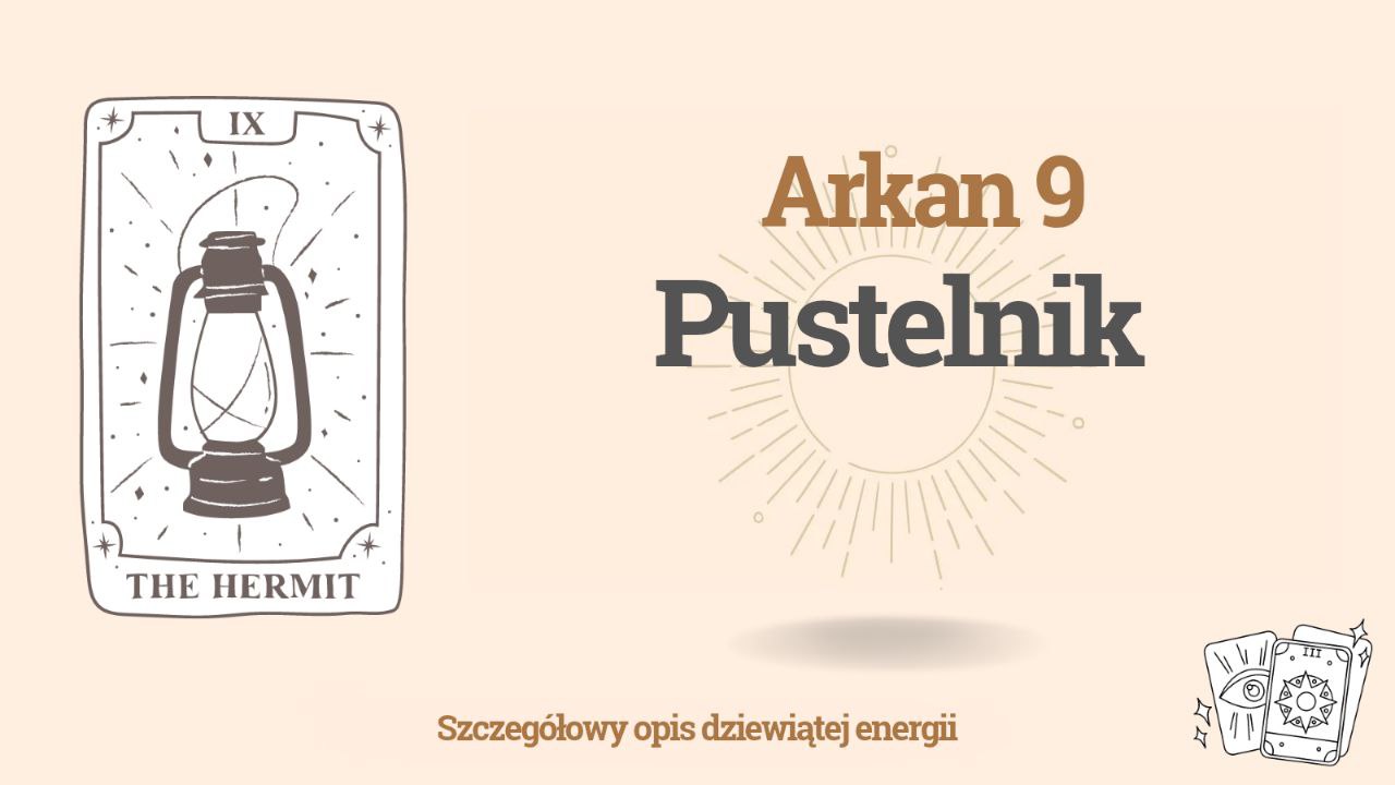 Dziewiąty Arkan w Matrycy Przeznaczenia: Pustelnik (energia 9) 1 Dziewiąty Arkan w Matrycy Przeznaczenia
