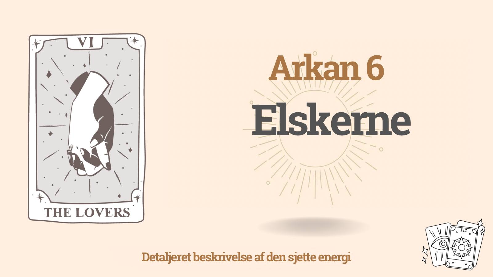 Den sjette Arkan (6) i Skæbnematricen: De Elskende
