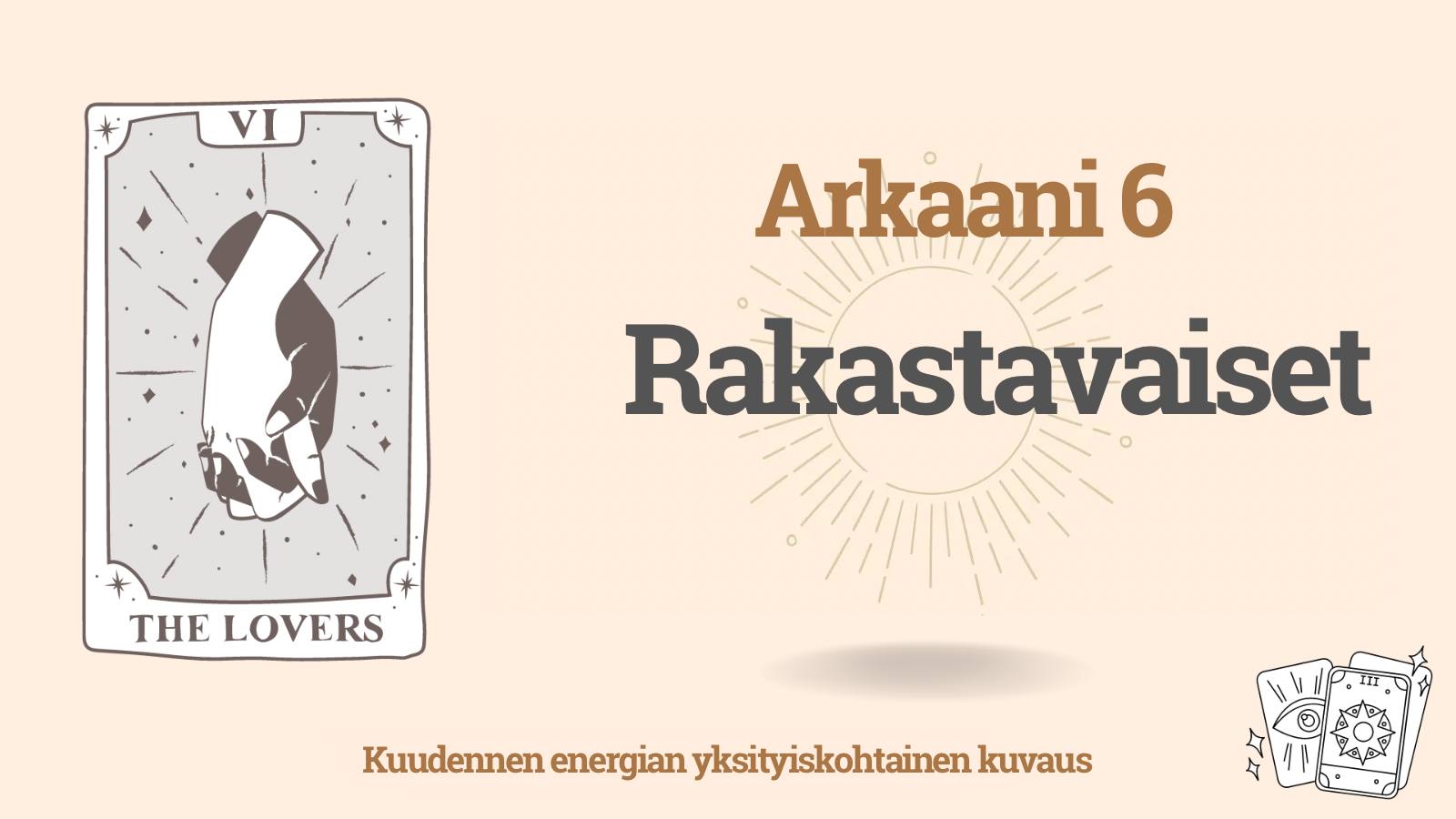 Kuudes arkaani (6) Kohtalon matriisissa: Rakastavaiset