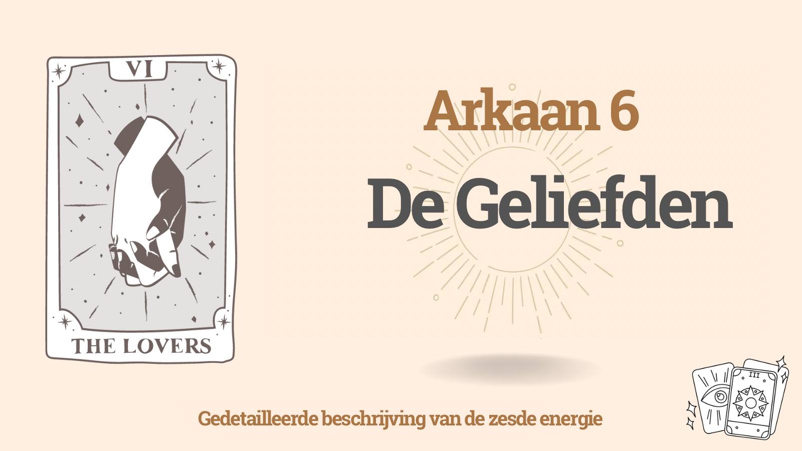 De zesde Arkaan (6) in de Matrix van het Lot: De Geliefden