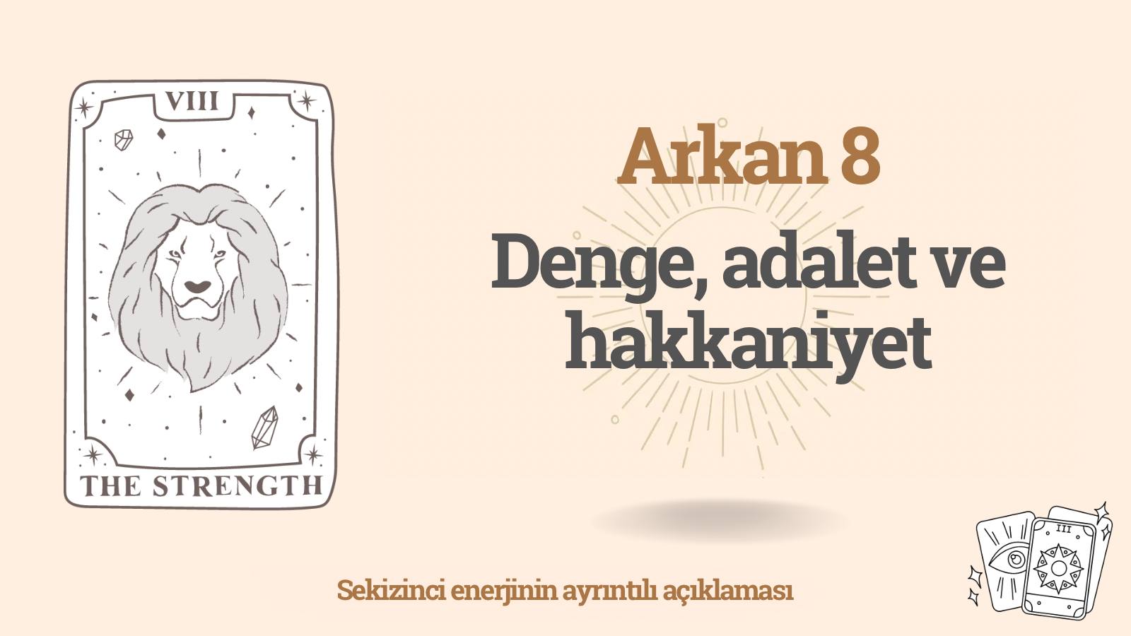 İnsanın Kader Matrisinde Sekizinci Arkan (8): Denge, adalet ve hakkaniyet