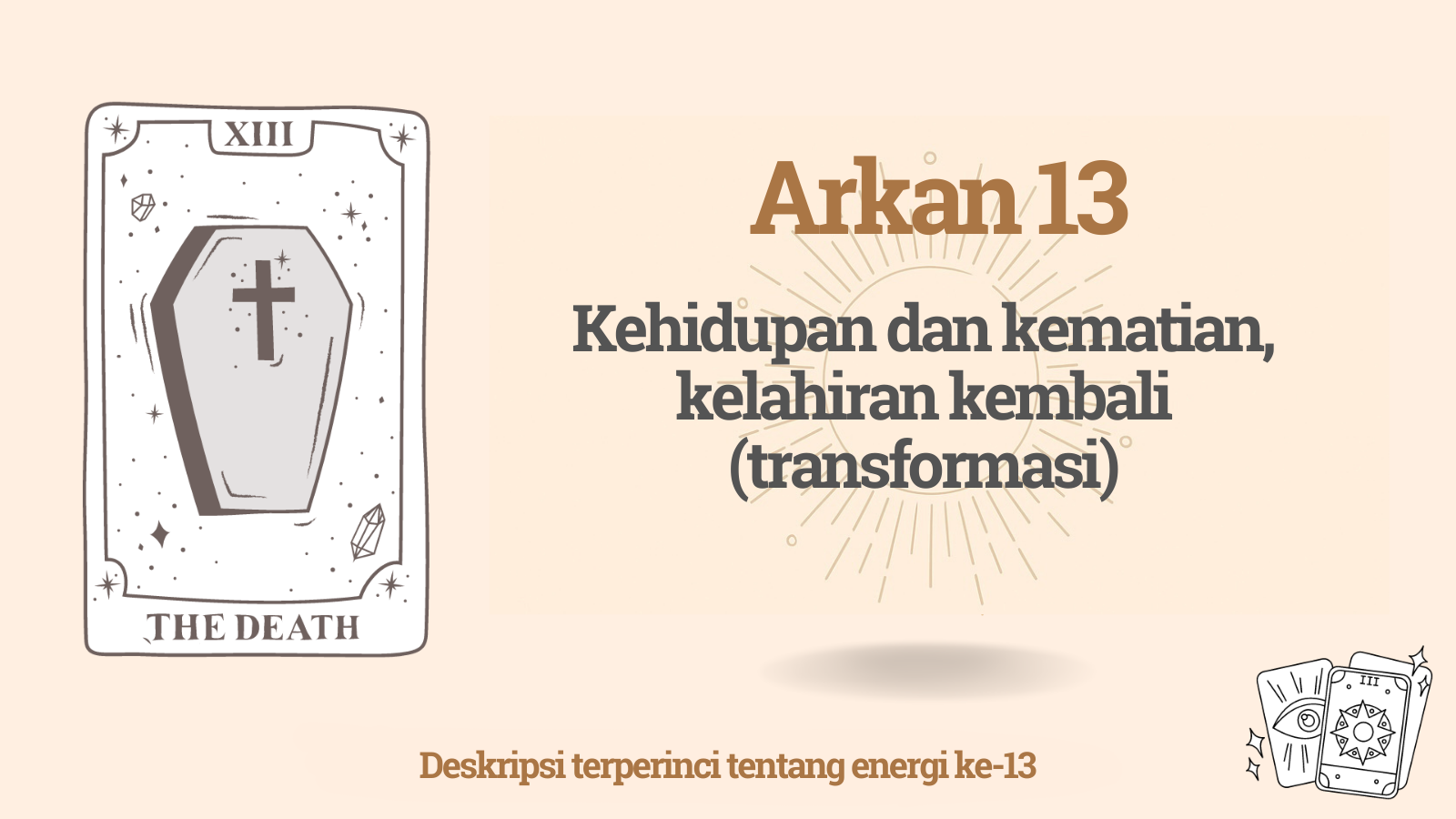 Arkan ketiga belas dalam Matriks Takdir: Kehidupan dan Kematian, Kelahiran Kembali (Transformasi)