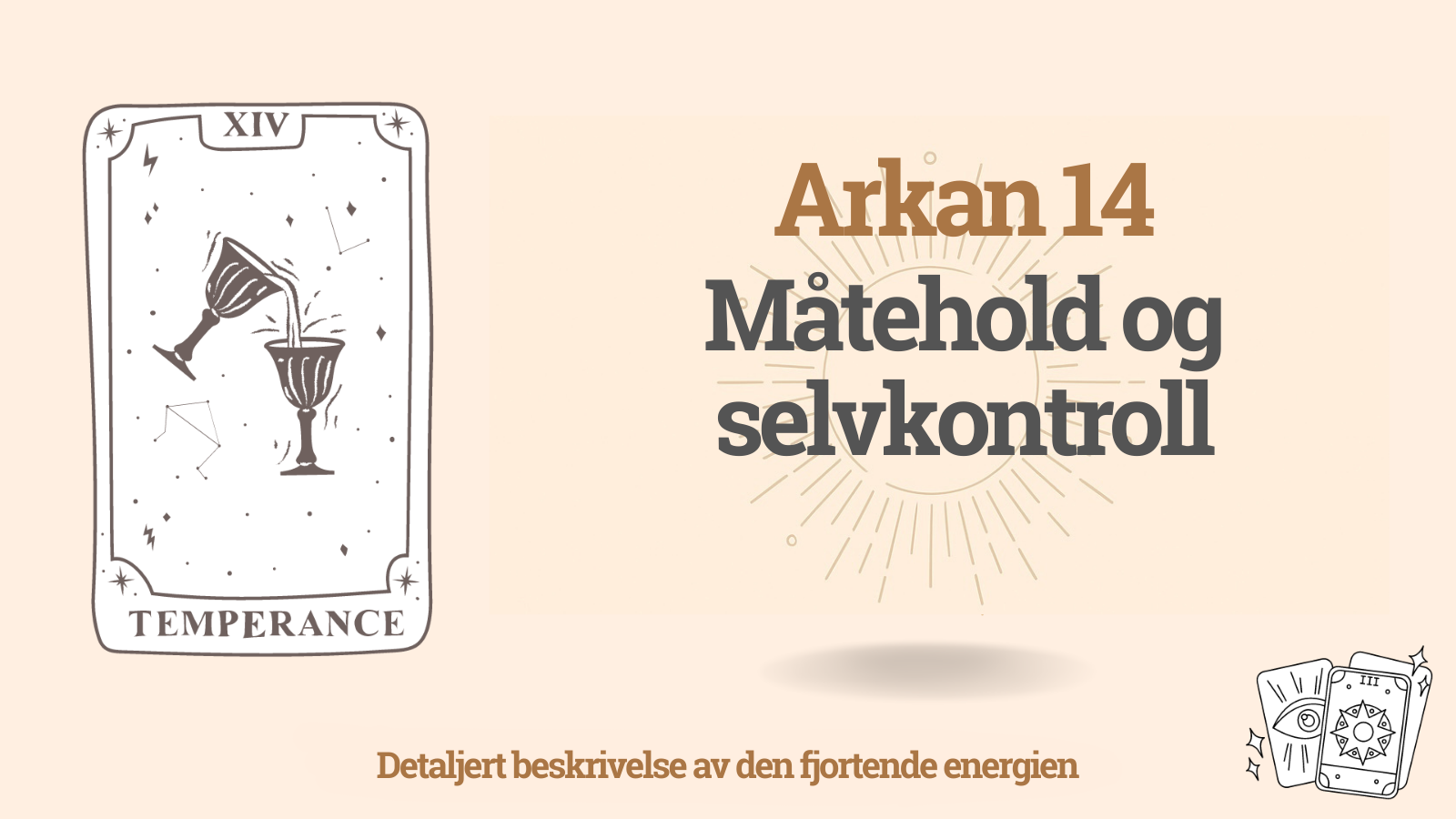 Den fjortende Arkan (14) i Skjebnematrisen: Måtehold og selvkontroll