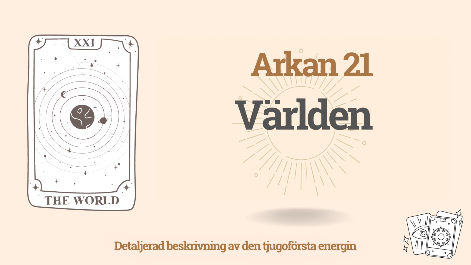 Den tjugoförsta Arkan (21) Världen — betydelse och tolkning i Ödets matris