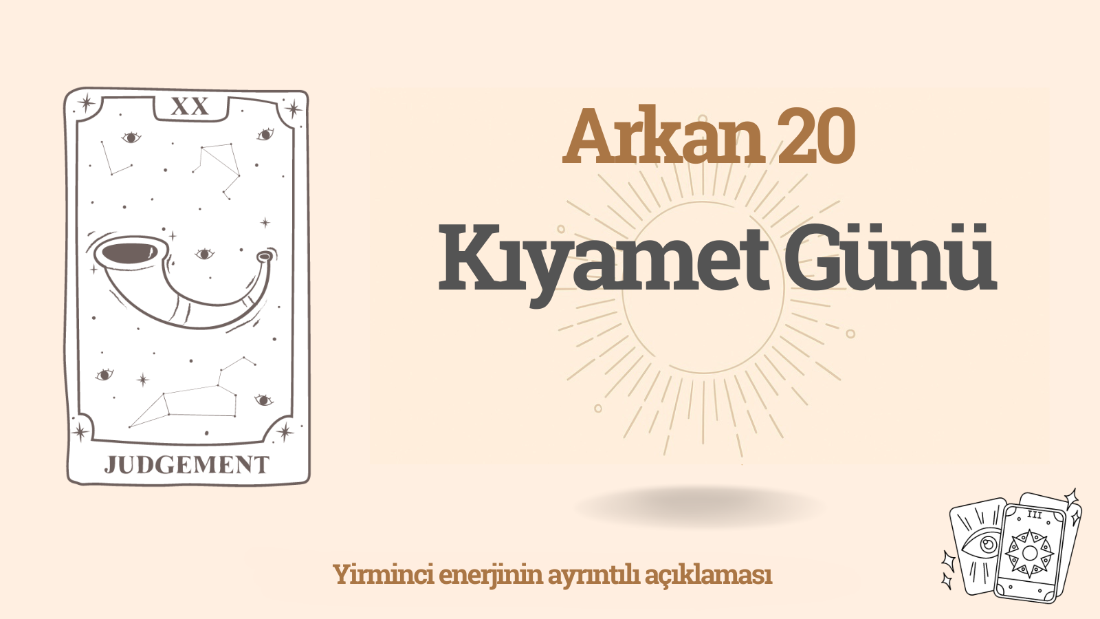 Yirminci Arkan (20): Kıyamet Günü — anlamı, artı ve eksi yönleri
