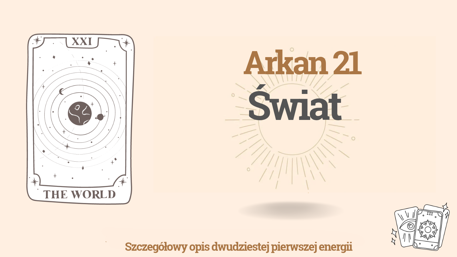 Dwudziesty pierwszy Arkan (21) w Matrycy Przeznaczenia: Świat 1 Dwudziesty pierwszy Arkan (21) w Matrycy Przeznaczenia: Świat
