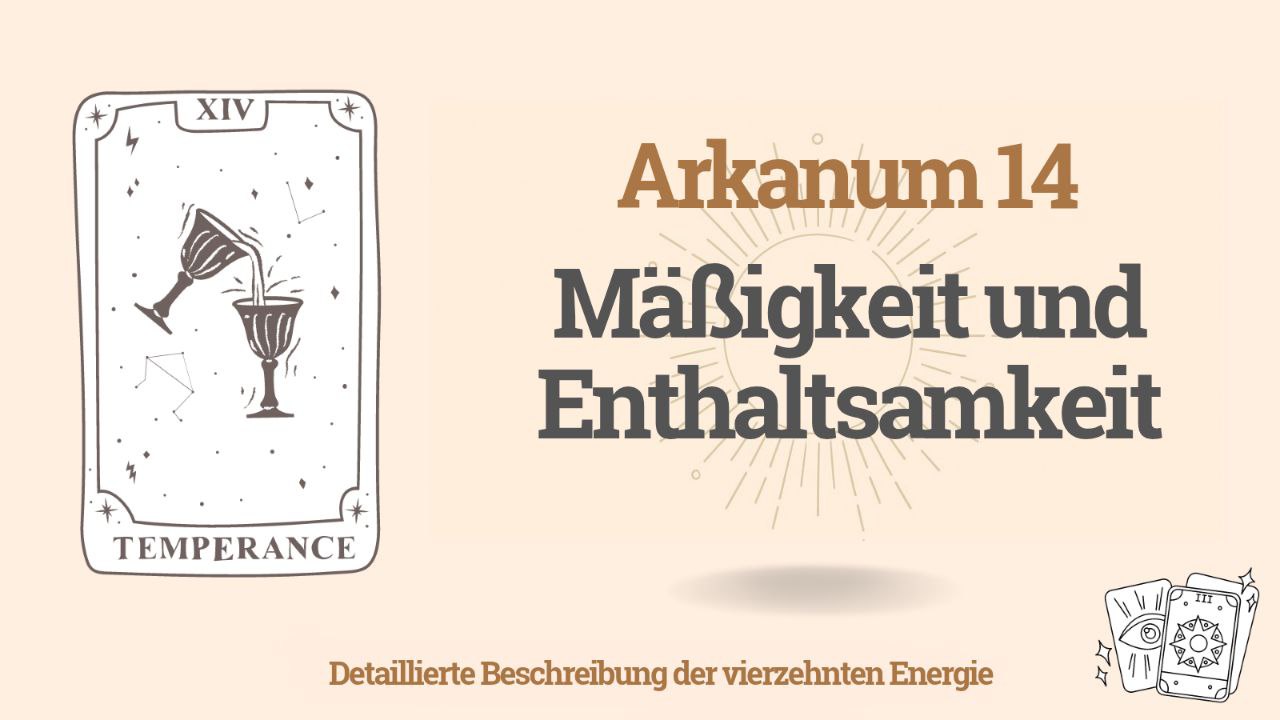 Der vierzehnte Arkan (14) in der Schicksalsmatrix: Mäßigung und Enthaltsamkeit 1 Der vierzehnte Arkan (14) in der Schicksalsmatrix: Mäßigung und Enthaltsamkeit