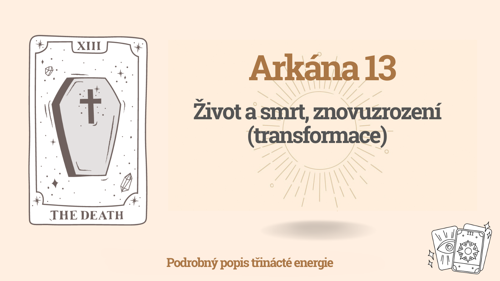 Třináctá Arkána (13) v Matici osudu: Život a Smrt, Znovuzrození (Transformace)