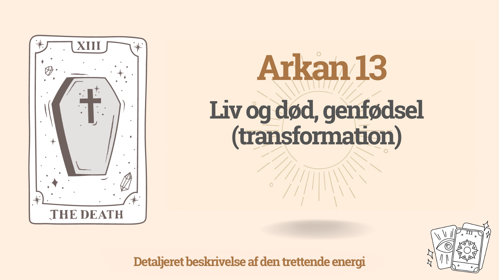 Den trettende Arkan (13) i Skæbnematricen: Liv og Død, Genfødsel (Transformation)